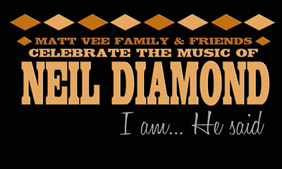 "I Am, He Said," A Celebration of Neil Diamond