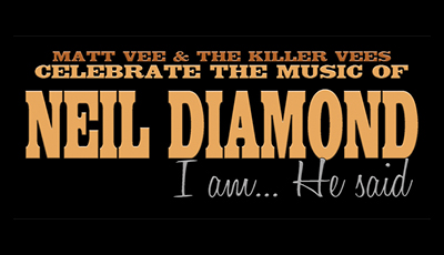 "I Am, He Said," A Celebration of Neil Diamon