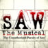 SAW The Musical