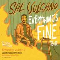 Sal Vulcano Everything’s Fine Tour
