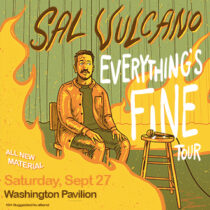 Sal Vulcano Everything’s Fine Tour