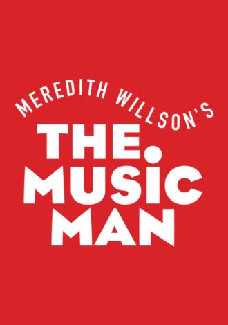 Learn more: Meredith Willson’s THE MUSIC MAN
