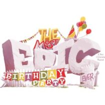 Spotlight Theatre Company Presents The Most Epic Birthday Party Ever
