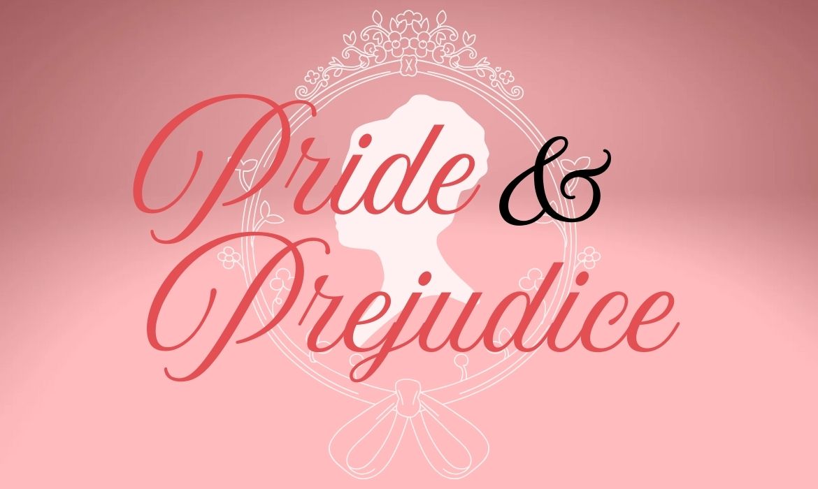 Pride & Prejudice