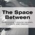 The Space Between by Michael Baum
