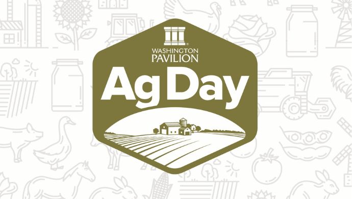 Washington Pavilion Hosts Free Ag Day Event in Appreciation of Agriculture on March 7