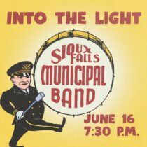 Sioux Falls Municipal Band Presents: Into the Light