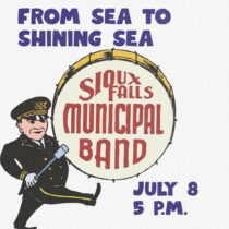Sioux Falls Municipal Band Presents: From Sea to Shining Sea