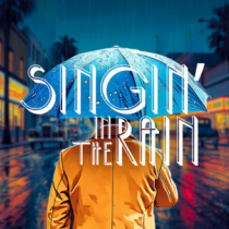 Singin’ in the Rain presented by The Good Night Theater Collective