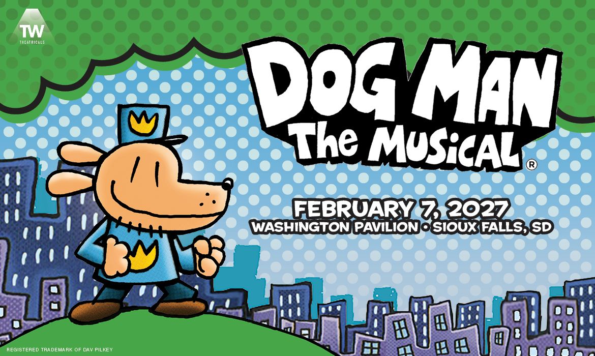 Dog Man: The Musical at the Washington Pavilion February 7, 2027