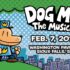 Dog Man: The Musical at the Washington Pavilion February 7, 2027