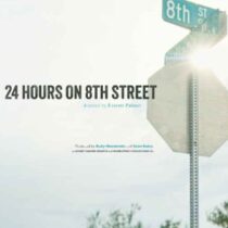 24 Hours on 8th Street: An Evening of Film, Conversation and Community